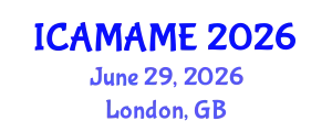 International Conference on Aerospace, Mechanical, Automotive and Materials Engineering (ICAMAME) June 29, 2026 - London, United Kingdom