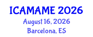 International Conference on Aerospace, Mechanical, Automotive and Materials Engineering (ICAMAME) August 16, 2026 - Barcelona, Spain