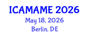 International Conference on Aerospace, Mechanical, Automotive and Materials Engineering (ICAMAME) May 18, 2026 - Berlin, Germany