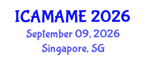International Conference on Aerospace, Mechanical, Automotive and Materials Engineering (ICAMAME) September 09, 2026 - Singapore, Singapore