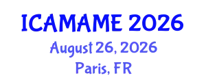 International Conference on Aerospace, Mechanical, Automotive and Materials Engineering (ICAMAME) August 26, 2026 - Paris, France