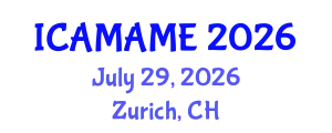 International Conference on Aerospace, Mechanical, Automotive and Materials Engineering (ICAMAME) July 29, 2026 - Zurich, Switzerland