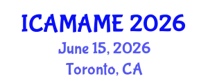International Conference on Aerospace, Mechanical, Automotive and Materials Engineering (ICAMAME) June 15, 2026 - Toronto, Canada