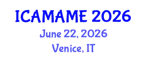International Conference on Aerospace, Mechanical, Automotive and Materials Engineering (ICAMAME) June 22, 2026 - Venice, Italy