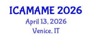 International Conference on Aerospace, Mechanical, Automotive and Materials Engineering (ICAMAME) April 13, 2026 - Venice, Italy
