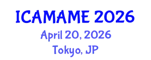 International Conference on Aerospace, Mechanical, Automotive and Materials Engineering (ICAMAME) April 20, 2026 - Tokyo, Japan