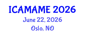 International Conference on Aerospace, Mechanical, Automotive and Materials Engineering (ICAMAME) June 22, 2026 - Oslo, Norway