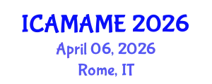 International Conference on Aerospace, Mechanical, Automotive and Materials Engineering (ICAMAME) April 06, 2026 - Rome, Italy