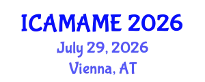 International Conference on Aerospace, Mechanical, Automotive and Materials Engineering (ICAMAME) July 29, 2026 - Vienna, Austria