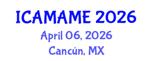 International Conference on Aerospace, Mechanical, Automotive and Materials Engineering (ICAMAME) April 06, 2026 - Cancún, Mexico