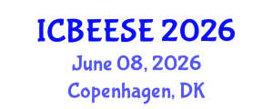 International Conference on Biological, Ecological and Environmental Sciences, and Engineering (ICBEESE) June 08, 2026 - Copenhagen, Denmark