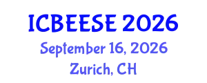 International Conference on Biological, Ecological and Environmental Sciences, and Engineering (ICBEESE) September 16, 2026 - Zurich, Switzerland