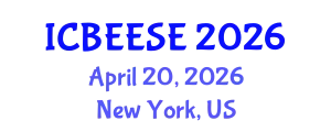 International Conference on Biological, Ecological and Environmental Sciences, and Engineering (ICBEESE) April 20, 2026 - New York, United States