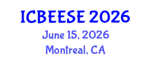 International Conference on Biological, Ecological and Environmental Sciences, and Engineering (ICBEESE) June 15, 2026 - Montreal, Canada