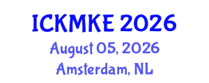 International Conference on Knowledge Management and Knowledge Economy (ICKMKE) August 05, 2026 - Amsterdam, Netherlands