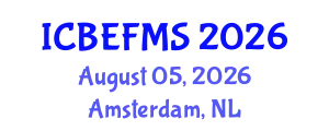 International Conference on Business, Economics, Finance and Management Sciences (ICBEFMS) August 05, 2026 - Amsterdam, Netherlands