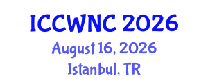 International Conference on Cognitive Wireless Networks and Communications (ICCWNC) August 16, 2026 - Istanbul, Turkey