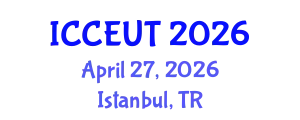 International Conference on Combustion, Energy Utilisation and Thermodynamics (ICCEUT) April 27, 2026 - Istanbul, Turkey