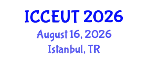 International Conference on Combustion, Energy Utilisation and Thermodynamics (ICCEUT) August 16, 2026 - Istanbul, Turkey