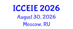 International Conference on Communication and Electronic Information Engineering (ICCEIE) August 30, 2026 - Moscow, Russia