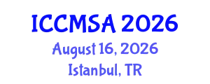International Conference on Computational Modeling, Simulation and Analysis (ICCMSA) August 16, 2026 - Istanbul, Turkey