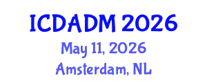 International Conference on Data Analysis and Decision Making (ICDADM) May 11, 2026 - Amsterdam, Netherlands
