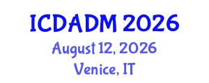 International Conference on Data Analysis and Decision Making (ICDADM) August 12, 2026 - Venice, Italy
