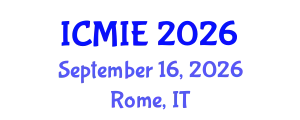 International Conference on Mechanical and Industrial Engineering (ICMIE) September 16, 2026 - Rome, Italy
