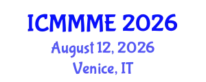 International Conference on Mechanical, Mechatronics and Manufacturing Engineering (ICMMME) August 12, 2026 - Venice, Italy