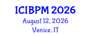 International Conference on Information and Business Process Management (ICIBPM) August 12, 2026 - Venice, Italy