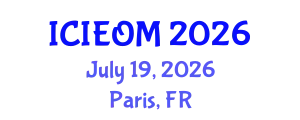 International Conference on Industrial Engineering and Operations Management (ICIEOM) July 19, 2026 - Paris, France