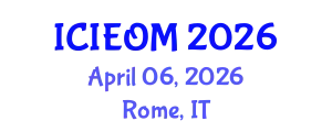 International Conference on Industrial Engineering and Operations Management (ICIEOM) April 06, 2026 - Rome, Italy