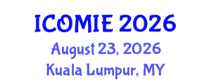 International Conference on Operations Management and Industrial Engineering (ICOMIE) August 23, 2026 - Kuala Lumpur, Malaysia