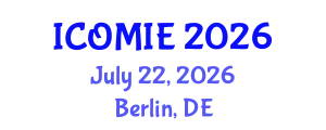 International Conference on Operations Management and Industrial Engineering (ICOMIE) July 22, 2026 - Berlin, Germany