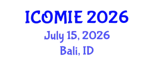 International Conference on Operations Management and Industrial Engineering (ICOMIE) July 15, 2026 - Bali, Indonesia