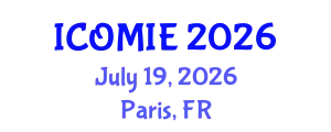 International Conference on Operations Management and Industrial Engineering (ICOMIE) July 19, 2026 - Paris, France