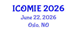 International Conference on Operations Management and Industrial Engineering (ICOMIE) June 22, 2026 - Oslo, Norway