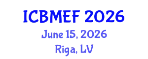 International Conference on Business, Management, Economics and Finance (ICBMEF) June 15, 2026 - Riga, Latvia