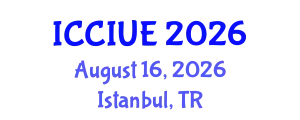 International Conference on Civil, Infrastructure and Urban Engineering (ICCIUE) August 16, 2026 - Istanbul, Turkey