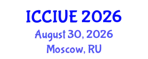 International Conference on Civil, Infrastructure and Urban Engineering (ICCIUE) August 30, 2026 - Moscow, Russia