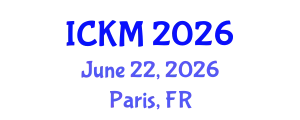International Conference on Knowledge Management (ICKM) June 22, 2026 - Paris, France