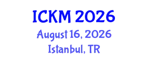 International Conference on Knowledge Management (ICKM) August 16, 2026 - Istanbul, Turkey