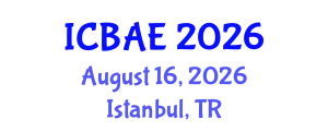 International Conference on Biotechnology and Agricultural Engineering (ICBAE) August 16, 2026 - Istanbul, Turkey