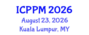 International Conference on Pharmacology and Pharmaceutical Medicine (ICPPM) August 23, 2026 - Kuala Lumpur, Malaysia