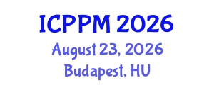 International Conference on Pharmacology and Pharmaceutical Medicine (ICPPM) August 23, 2026 - Budapest, Hungary