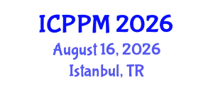 International Conference on Pharmacology and Pharmaceutical Medicine (ICPPM) August 16, 2026 - Istanbul, Turkey