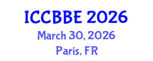 International Conference on Computational Biology and Biomedical Engineering (ICCBBE) March 30, 2026 - Paris, France