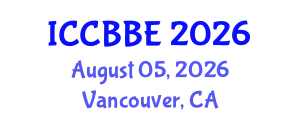 International Conference on Computational Biology and Biomedical Engineering (ICCBBE) August 05, 2026 - Vancouver, Canada