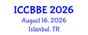 International Conference on Computational Biology and Biomedical Engineering (ICCBBE) August 16, 2026 - Istanbul, Turkey