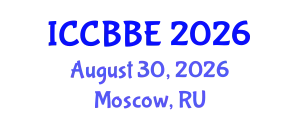 International Conference on Computational Biology and Biomedical Engineering (ICCBBE) August 30, 2026 - Moscow, Russia